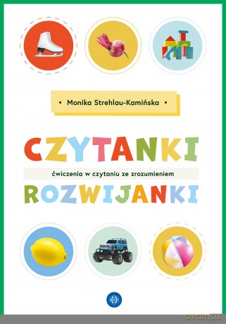 Czytanki-rozwijanki Ćwiczenia w czytaniu ze zrozumieniem - Monika Strehlau-Kamińska [KSIĄŻKA]