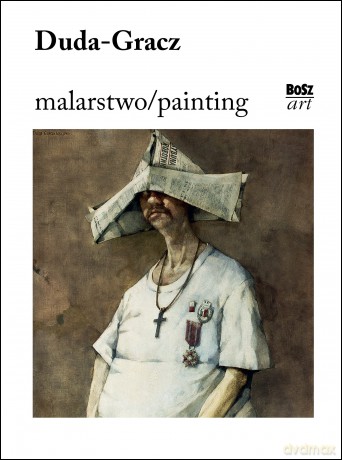 Duda-Gracz. Malarstwo - Agnieszka Marzec-Jankowska [KSIĄŻKA]