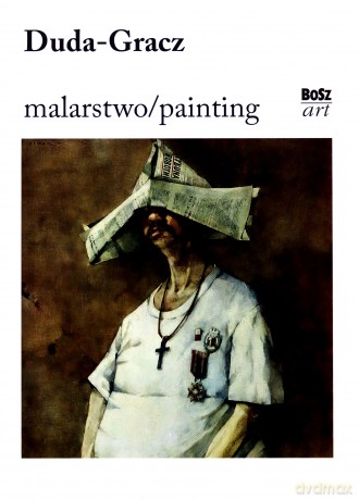 Duda-Gracz. Malarstwo - Agnieszka Marzec-Jankowska [KSIĄŻKA]
