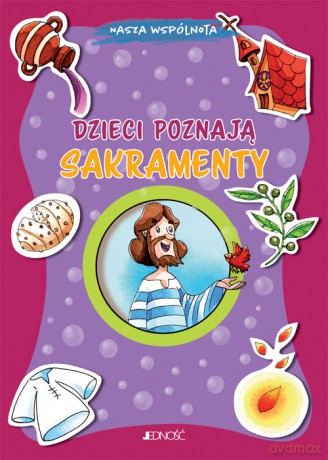 Dzieci poznają sakramenty. Nasza wspólnota - Elena Giordano [KSIĄŻKA]