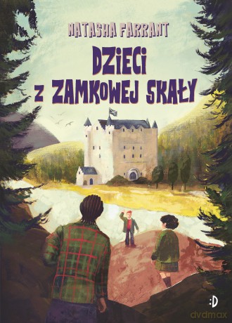 Dzieci z Zamkowej Skały - Natasha Farrant [KSIĄŻKA]