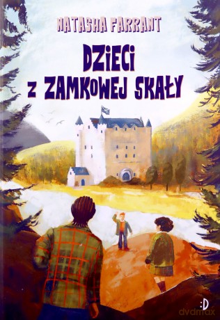 Dzieci z Zamkowej Skały - Natasha Farrant [KSIĄŻKA]