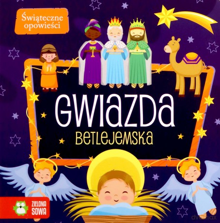 Gwiazda Betlejemska. Świąteczne opowieści [KSIĄŻKA]