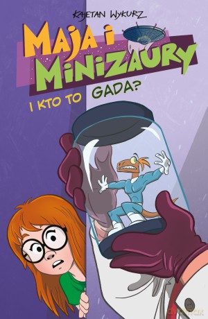 I kto to gada Maja i Minizaury (Tom 4) - Kajetan Wykurz [KSIĄŻKA]