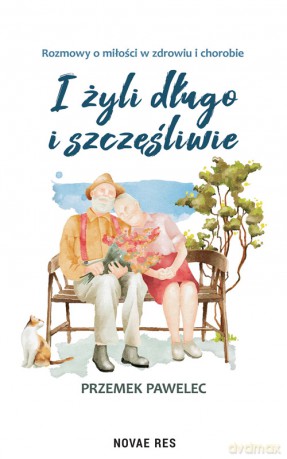 I żyli długo i szczęśliwie - Przemek Pawelec [KSIĄŻKA]