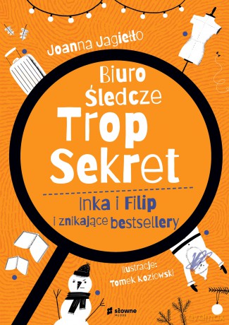 Inka i Filip i znikające bestsellery. Biuro Śledcze Trop Sekret - Joanna Jagiełło [KSIĄŻKA]