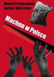 Machno w Polsce - Michał Przyborowski [KSIĄŻKA]