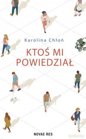 Ktoś mi powiedział - Karolina Chłoń [KSIĄŻKA]