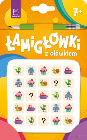 Łamigłówki z ołówkiem 7+. Książeczka pomarańczowa [KSIĄŻKA]