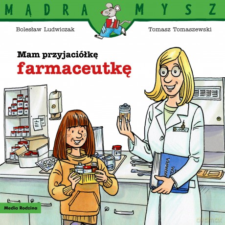 Mam przyjaciółkę farmaceutkę. Mądra Mysz - Bolesław Ludwiczak [KSIĄŻKA]