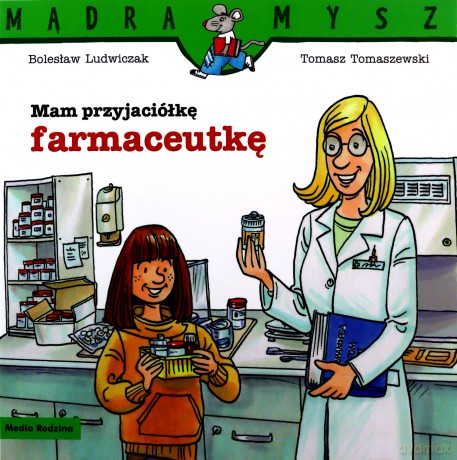 Mam przyjaciółkę farmaceutkę. Mądra Mysz - Bolesław Ludwiczak [KSIĄŻKA]