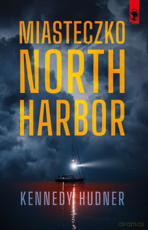 Miasteczko North Harbor - Kennedy Hudner [KSIĄŻKA]