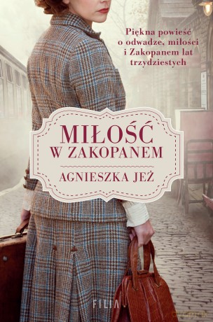 Miłość w Zakopanem - Agnieszka Jeż [KSIĄŻKA]