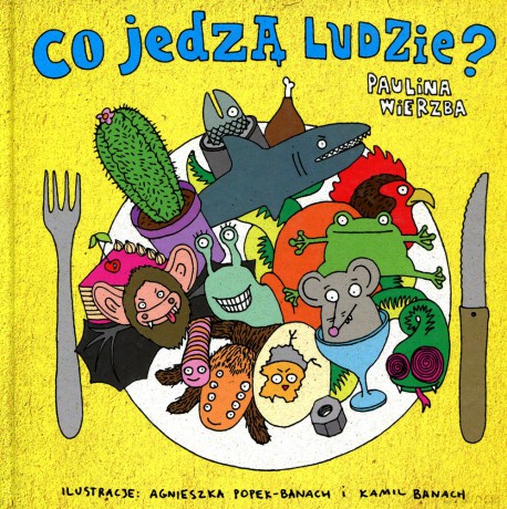 Co jedzą ludzie? - Paulina Wierzba [KSIĄŻKA]