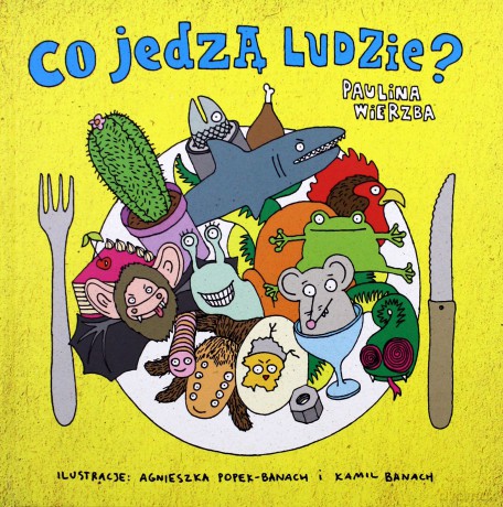 Co jedzą ludzie? - Paulina Wierzba [KSIĄŻKA]