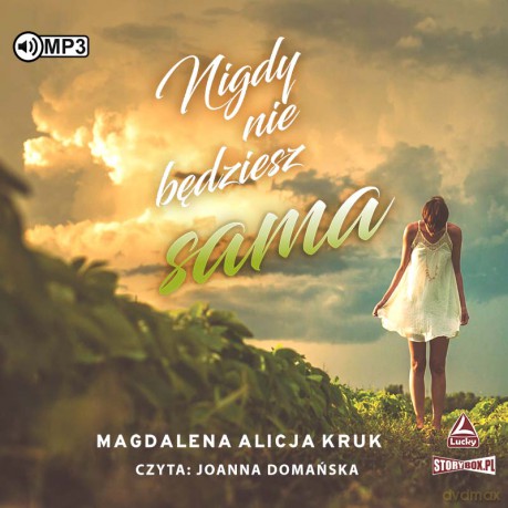 Nigdy nie będziesz sama - Magdalena Alicja Kruk [AUDIOBOOK]