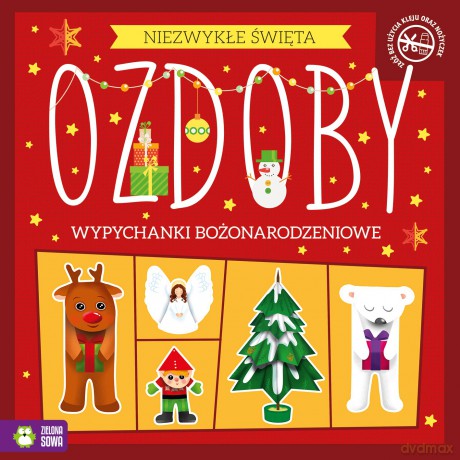 Ozdoby. Wypychanki. Niezwykłe Święta [KSIĄŻKA]