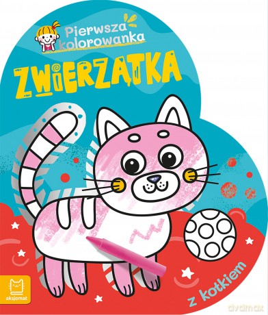 Pierwsza kolorowanka z kotkiem. Pierwsza Kolorowanka. Zwierzątka - Agnieszka Bator [KSIĄŻKA]