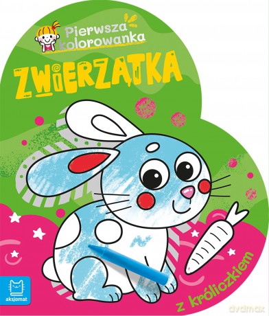 Pierwsza kolorowanka z króliczkiem. Pierwsza Kolorowanka. Zwierzątka - Agnieszka Bator [KSIĄŻKA]