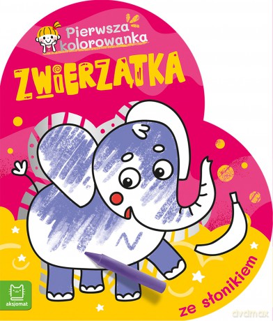 Pierwsza kolorowanka ze słonikiem. Pierwsza Kolorowanka. Zwierzątka - Agnieszka Bator [KSIĄŻKA]