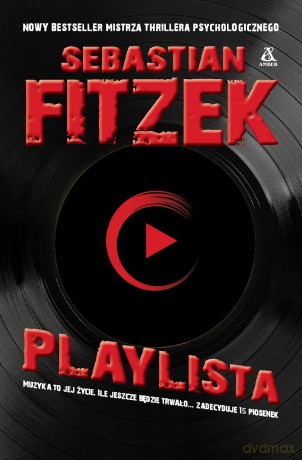 Playlista - Sebastian Fitzek [KSIĄŻKA]