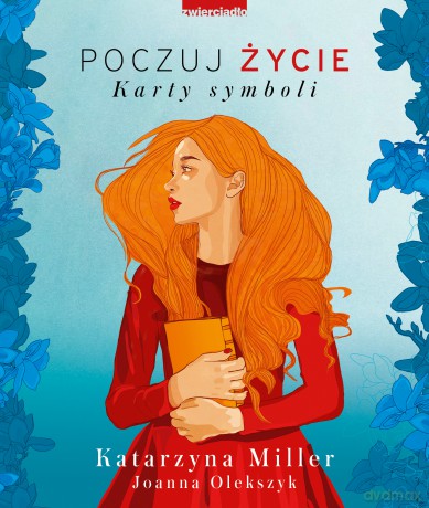 Poczuj życie. Karty symboli - Katarzyna Miller, Joanna Olekszyk [KSIĄŻKA]