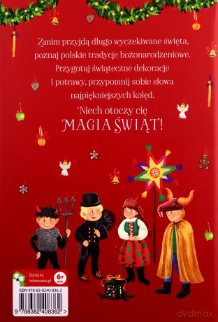 Polskie tradycje, kolędy, dekoracje. Magia Świąt [KSIĄŻKA]