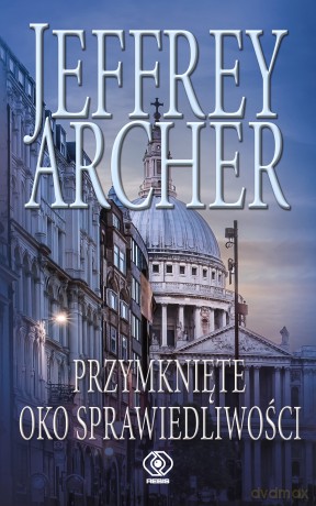 Przymknięte oko sprawiedliwości - Jeffrey Archer [KSIĄŻKA]