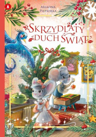 Skrzydlaty duch świąt - Ariadna Piepiórka, Agnieszka Filipowska [KSIĄŻKA]