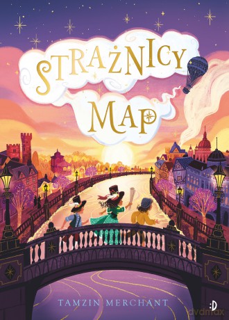 Strażnicy Map. Kapelusznicy (Tom 2) - Tamzin Merchant [KSIĄŻKA]