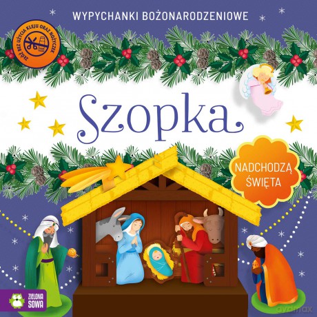 Szopka. Wypychanki. Nadchodzą Święta [KSIĄŻKA]