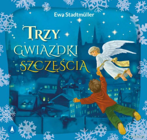 Trzy gwiazdki szczęścia - Ewa Stadtmüller, Kazimierz Wasilewski [KSIĄŻKA]