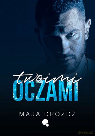 Twoimi oczami - Maja Drożdż [KSIĄŻKA]