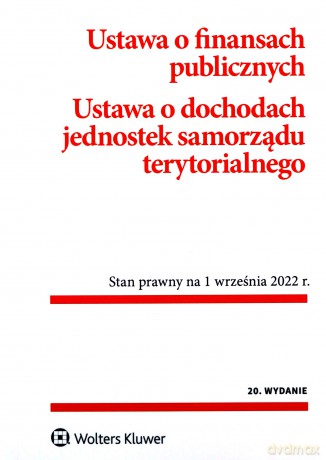 Ustawa o finansach publicznych. Ustawa o dochodach jednostek samorządu terytorialnego. Przepisy [KSIĄŻKA]