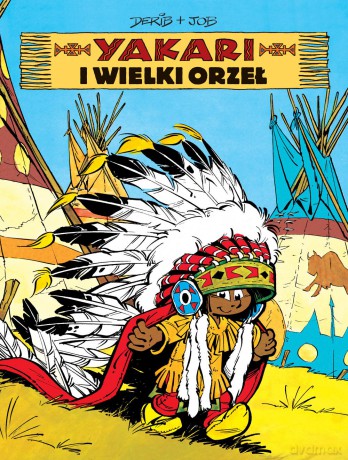 Yakari i wielki orzeł (Tom 1) - Derib, Job [KSIĄŻKA]