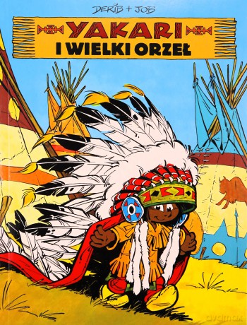 Yakari i wielki orzeł (Tom 1) - Derib, Job [KSIĄŻKA]