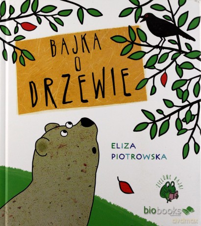 Bajka o drzewie - Eliza Piotrowska [KSIĄŻKA]