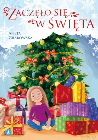 Zaczęło się w święta - Aneta Grabowska, Kazimierz Wasilewski [KSIĄŻKA]