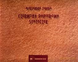 Czerwony, papierowy stateczek - Aleksandra Zaręba [KSIĄŻKA]