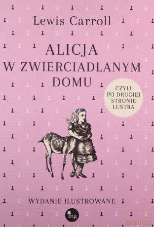 Alicja w zwierciadlanym domu, czyli po drugiej stronie lustra - Carroll Lewis [KSIĄŻKA]