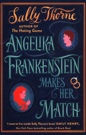 Angelika Frankenstein Makes Her Match - Sally Thorne [KSIĄŻKA]