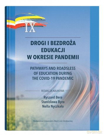 Drogi i bezdroża edukacji w okresie pandemii [KSIĄŻKA]