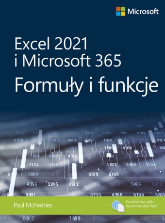 Excel 2021 i Microsoft 365 Formuły i funkcje - Paul McFedries [KSIĄŻKA]