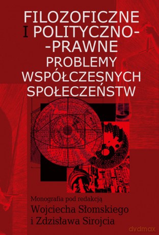 Filozoficzne i polityczno-prawne problemy współczesnych społeczeństw [KSIĄŻKA]