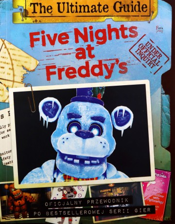 Five Nights at Freddy's The Ultimate Guide Oficjalny przewodnik po bestellerowej serii gier - Scott Cawthon [KSIĄŻKA]