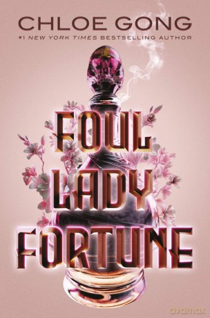 Foul Lady Fortune - Chloe Gong [KSIĄŻKA]
