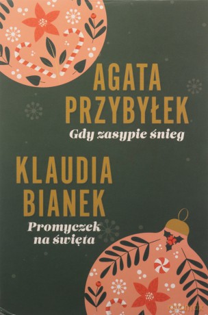Gdy zasypie śnieg/Promyczek na święta - Klaudia Bianek, Agata Przybyłek [KSIĄŻKA]