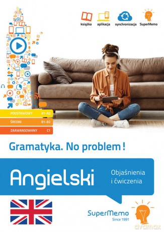 Gramatyka. No problem! Angielski. Objaśnienia i ćwiczenia (poziom podstawowy A1-A2, średni B1-B2 - Henryk Krzyżanowski [KSIĄŻKA]