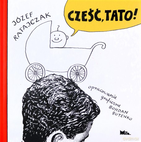 Cześć Tato! - Józef Ratajczak [KSIĄŻKA]