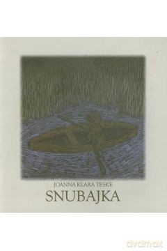 Snubajka - Joanna Klara Teske [KSIĄŻKA]